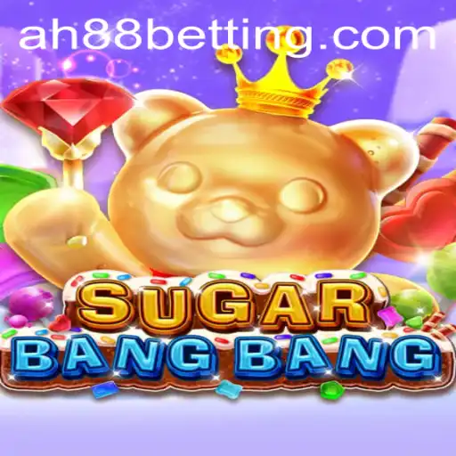 Unveiling SUGARBANGBANG: The Exciting World of AH88